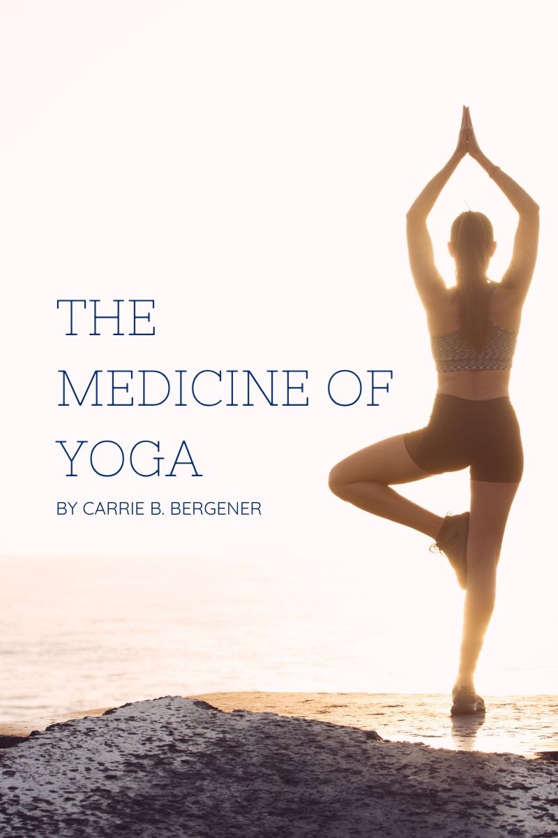 The Medicine of Yoga
